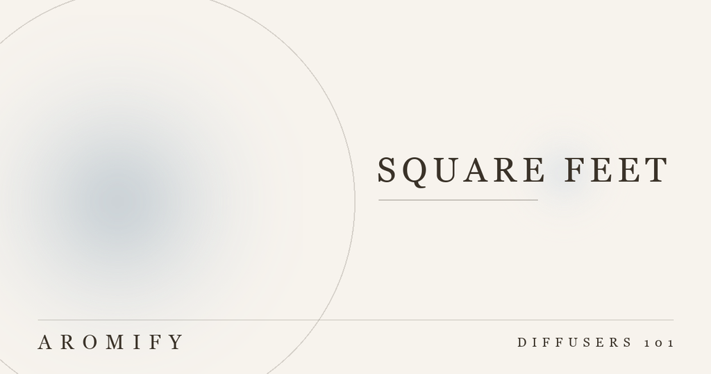 How Many Square Feet Does a Scent Diffuser Cover?